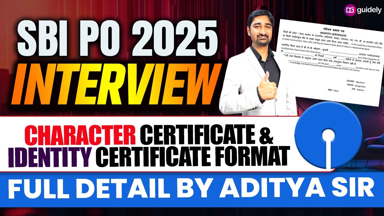 SBI PO Interview 2025 I Character Certificate & Identity Certificate Format & Details by Aditya Sir
