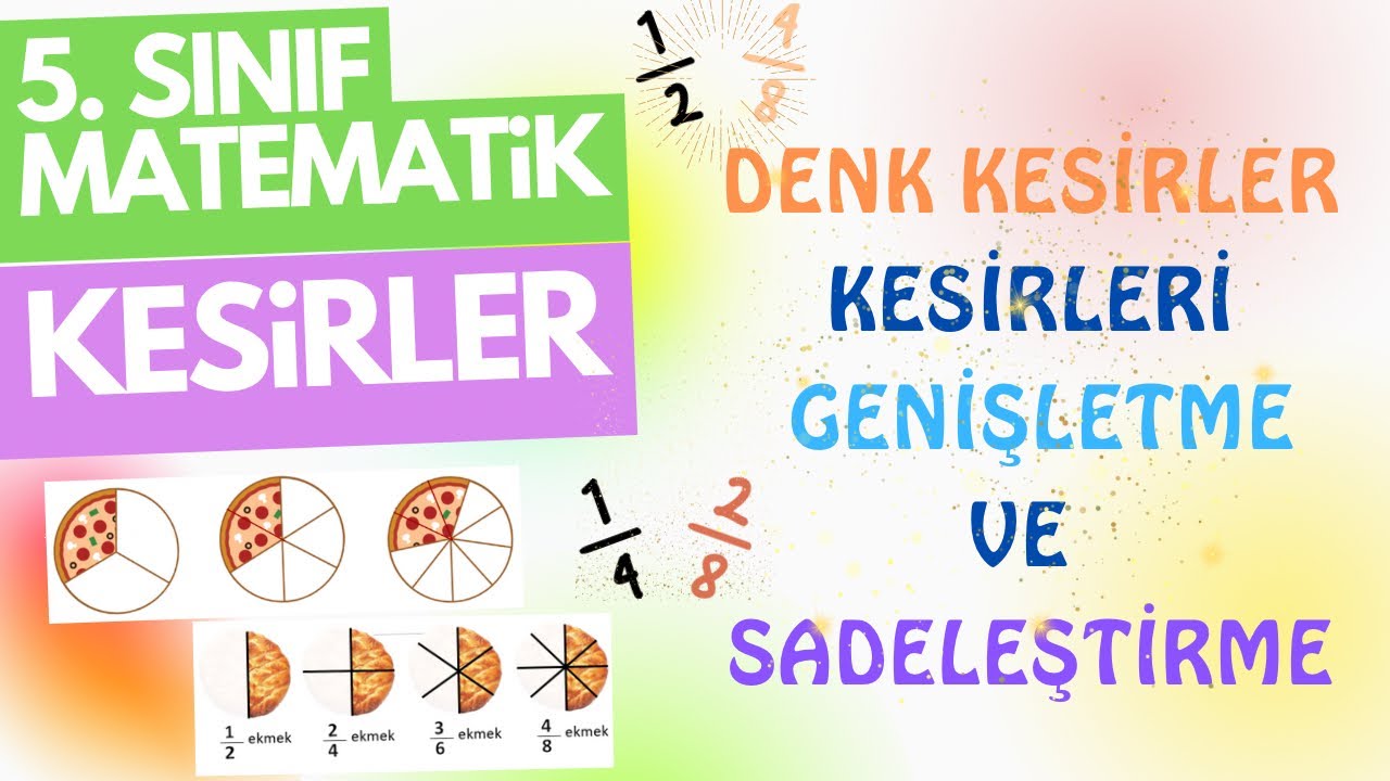 5. Sınıf Matematik | Kesirler | Denk Kesirler | Kesirleri Sadeleştirme ve Genişletme | Yeni müfredat