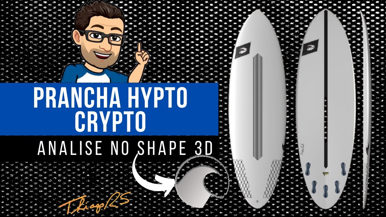 Análise da Prancha Modelo Hypto Crypto