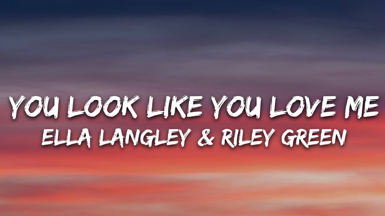Ella Langley - you look like you love me (Lyrics) feat. Riley Green