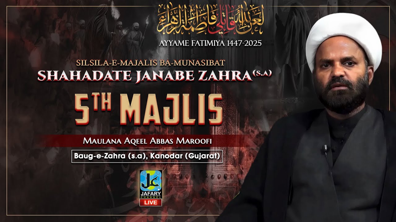 (LIVE) 5th Majlis | Maulana Aqeel Abbas Maroofi | J.Awwal 1447-2025 | Bauge Zahra | Kanodar