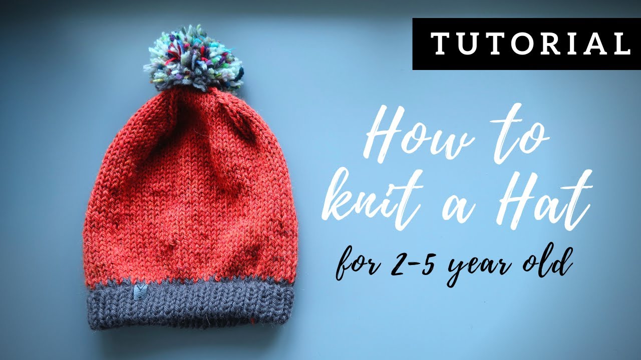How to knit a hat for a kid 2 - 5 year old - TUTORIAL