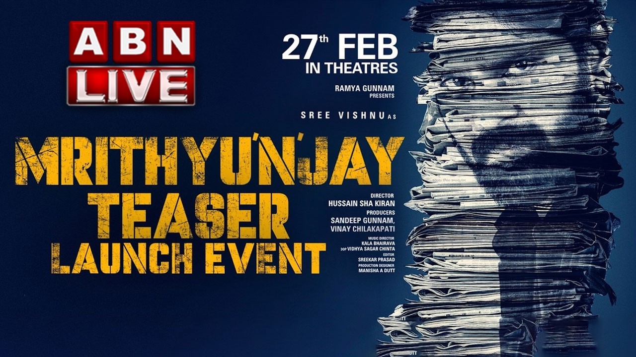 LIVE 🔴: Mrithyunjay Teaser Launch Event | Sree Vishnu | Reba John | Hussain Sha Kiran | ABN