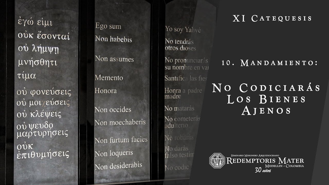 ESPAÑOL- X Mandamiento: No codiciarás los bienes ajenos