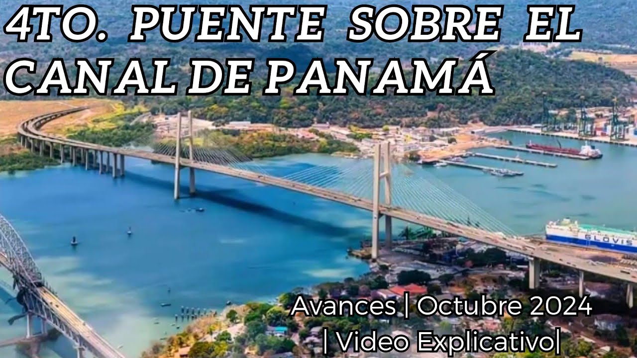 Avances 4to Puente sobre el Canal de Panamá | Video Explicativo