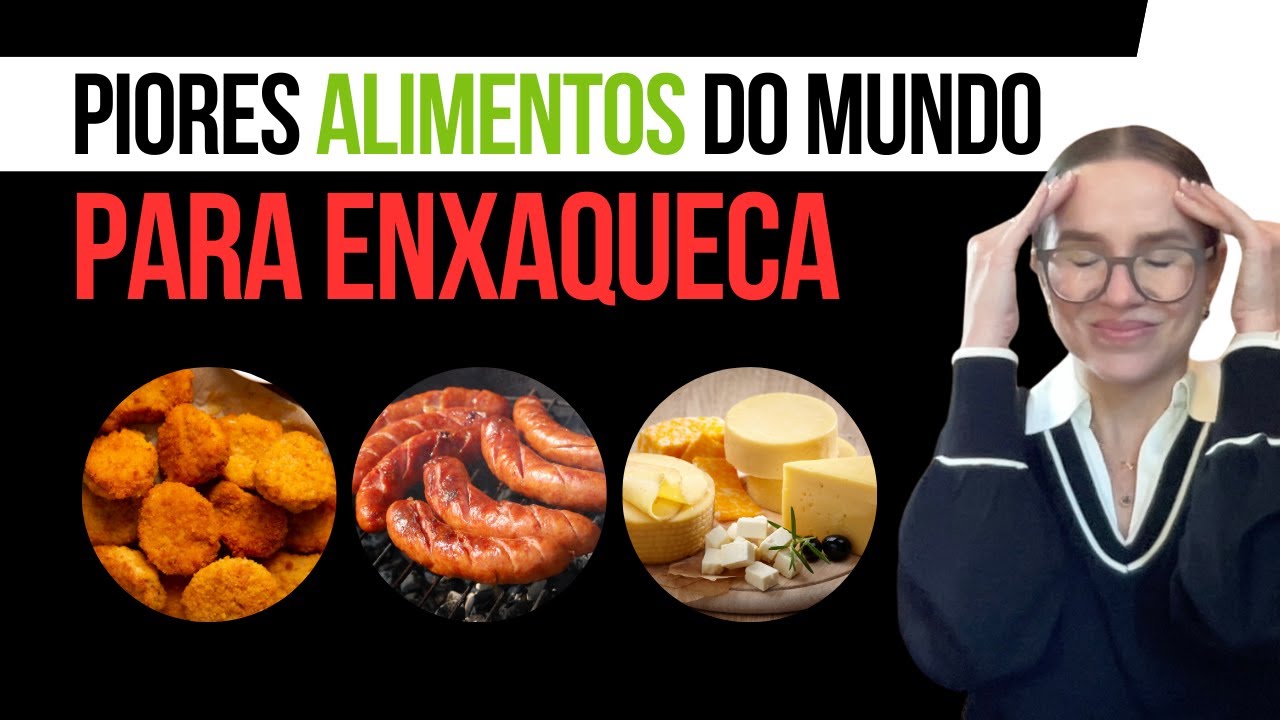 7 PIORES ALIMENTOS do mundo para ENXAQUECA