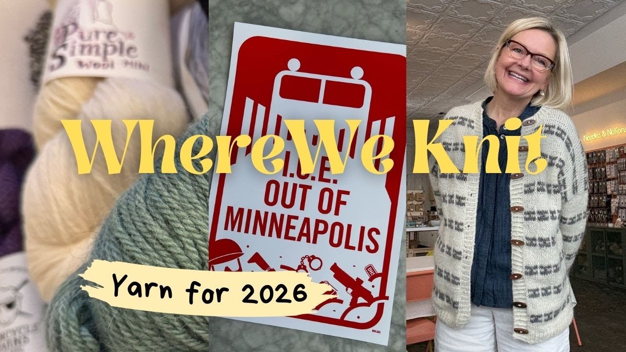 Yarns for 2026 + Favorite Things + Minneapolis Update