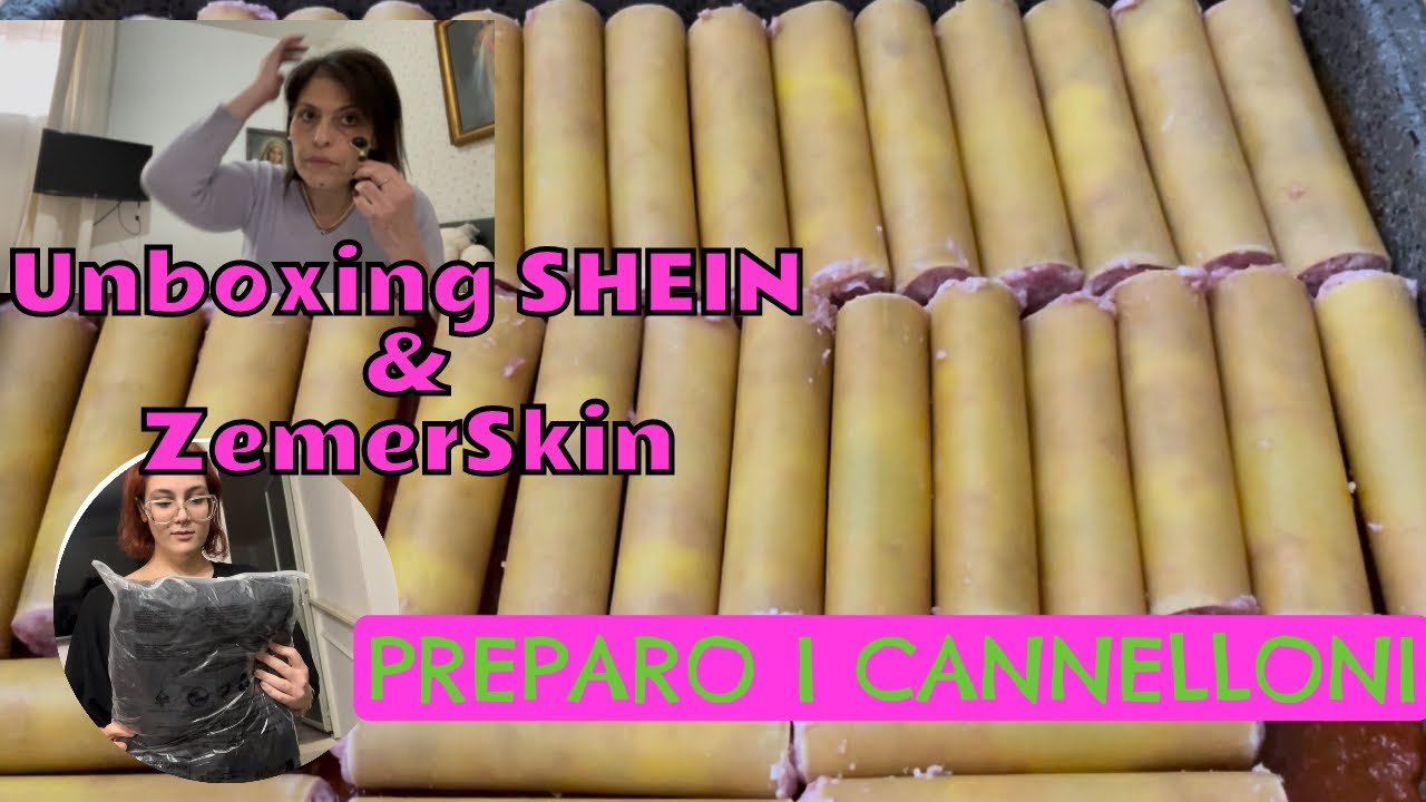 Preparo i cannelloni/ unboxing SHEIN E ZEMERSKIN*