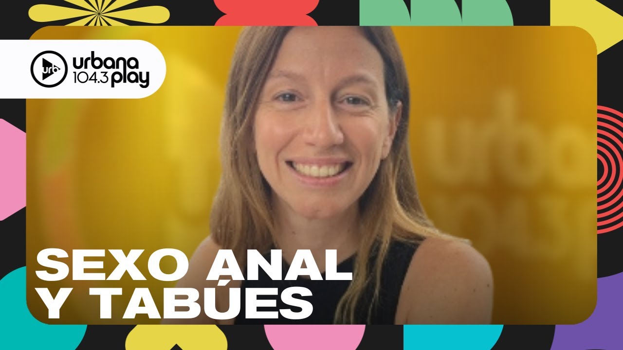 Lic. Cecilia Ce y el sexo anal: ¿por qué hay tantos tabúes? | #Perros2021