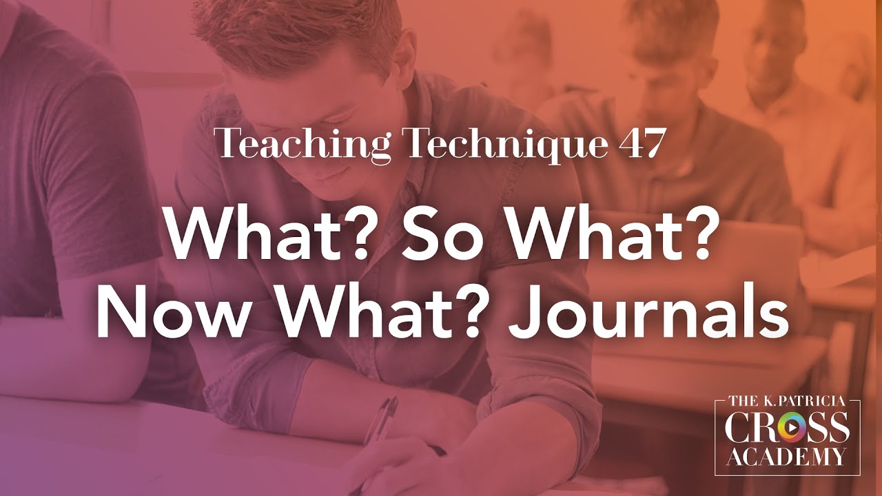 Teaching Technique 47: What? So What? Now What? Journals
