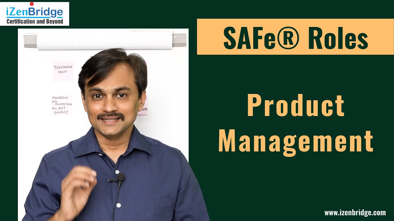 SAFe® Product Management (SAFe PM)  : Roles & Responsibilities
