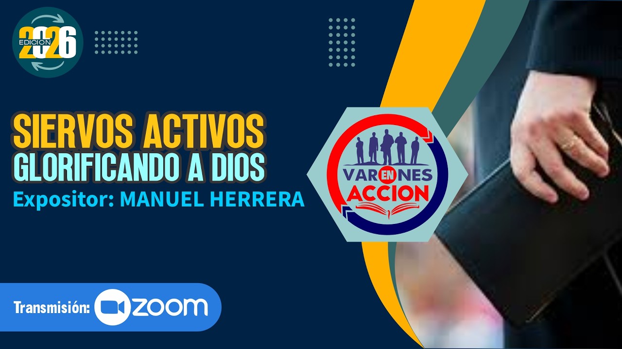 SIERVOS ACTIVOS GLORIFICANDO A DIOS, MANUEL HERRERA