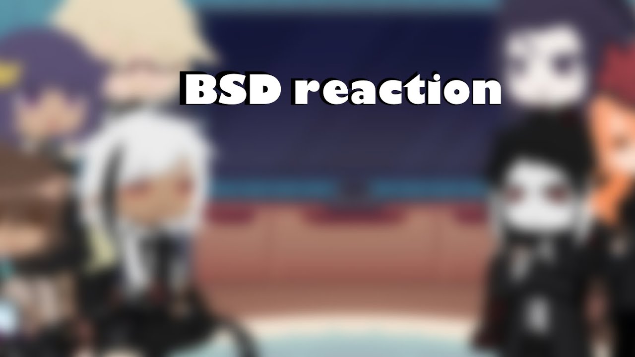BSD react to my videos (all Dazai) LOOK AT PINNED COMMENT.