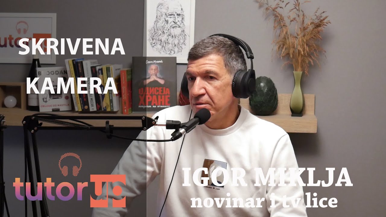 Podcast #029 Igor Miklja - skrivena kamera