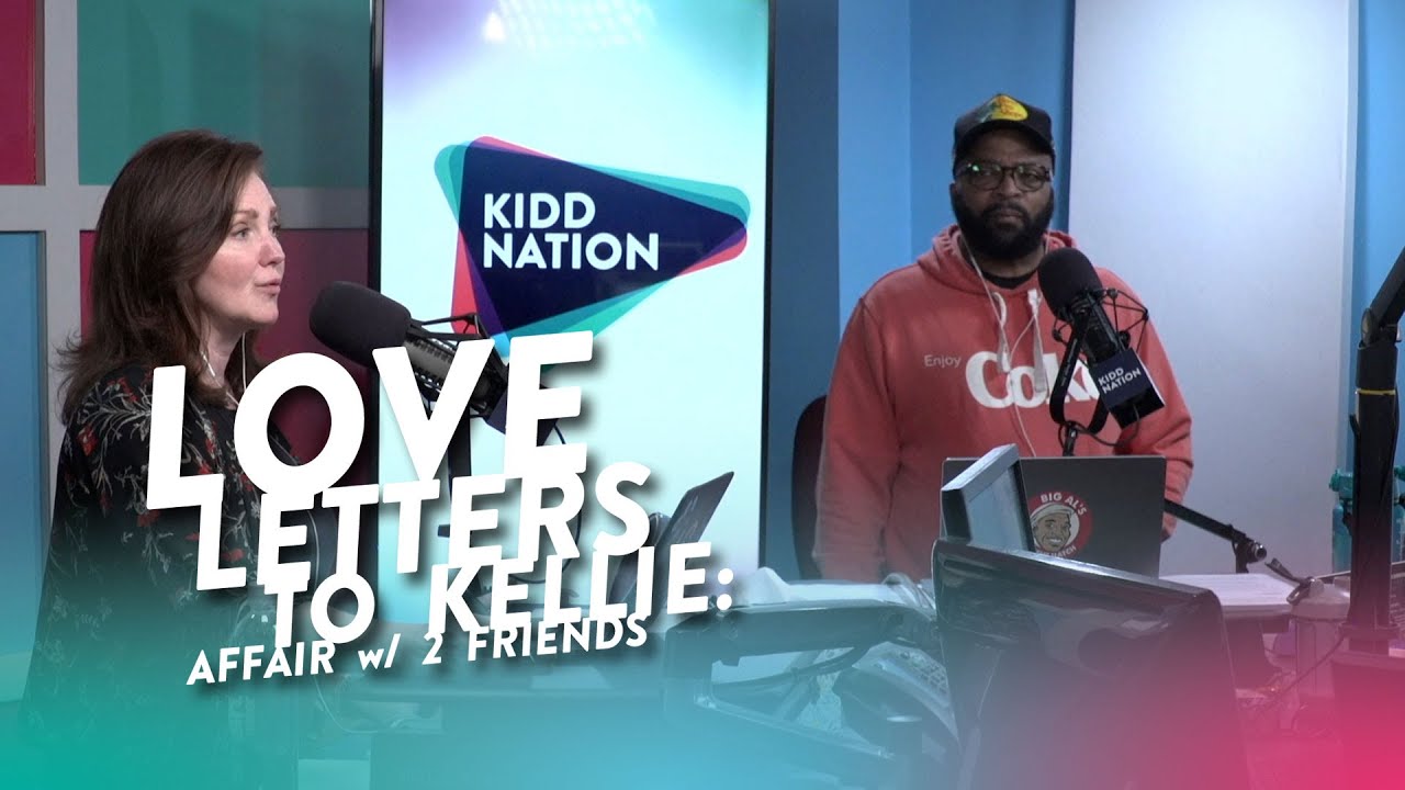 Love Letters to Kellie: Affair with 2 Friends