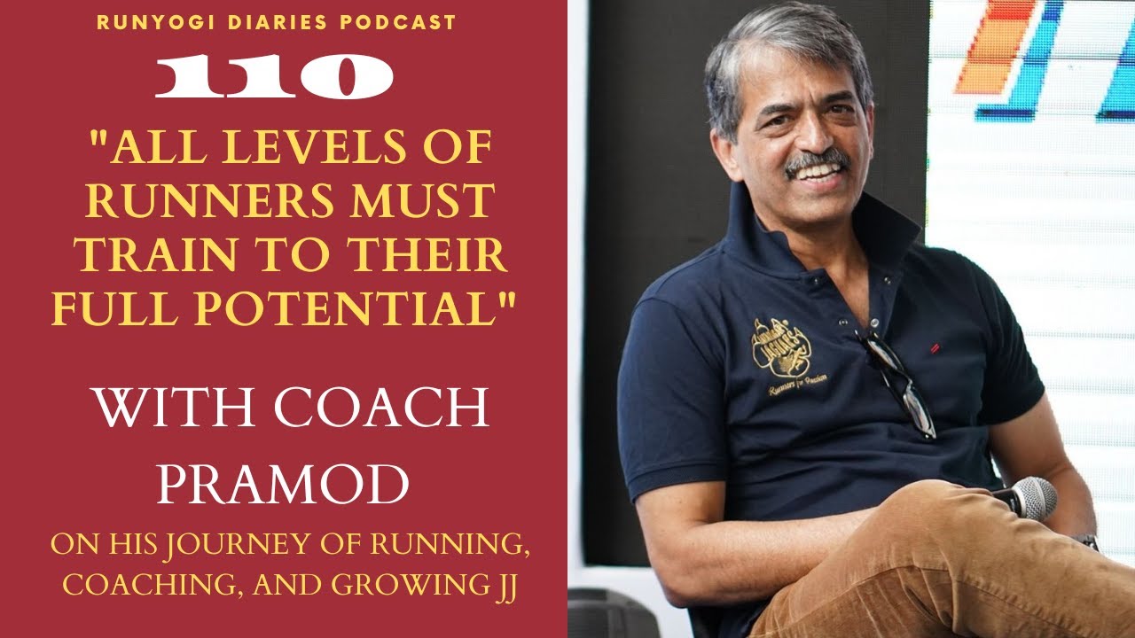 EP-110 with Coach Pramod on his journey of running. coaching and pursuit of excellence