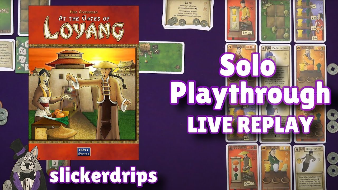 At the Gates of Loyang - Solo Playthrough (Live Replay)