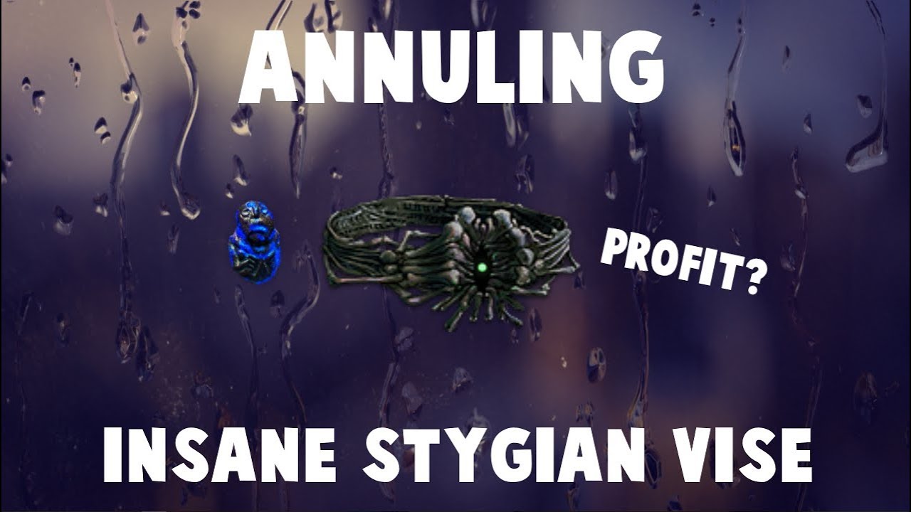 Annuling INSANE 100+% fire dmg stygian vise