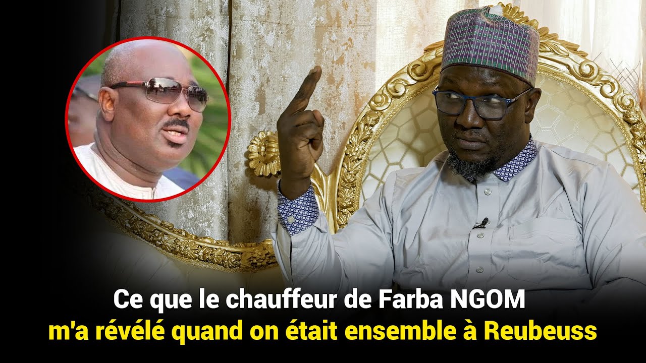 Ce que le chauffeur de Farba NGOM m'a révélé quand on était ensemble à Reubeuss