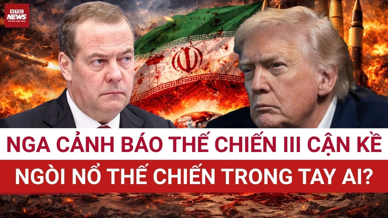 Ông MEDVEDEV cảnh báo Mỹ có thể gây ra THẾ CHIẾN 3 sau khi đánh Iran, song MỸ không dám tấn công Nga