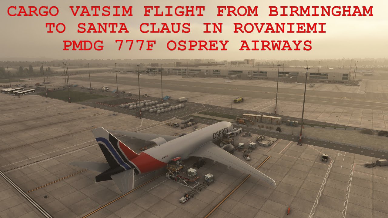 VATSIM Cargo flight Birmingham EGBB to Santa Claus Rovaniemi EFRO, PMDG 777F Osprey Airways