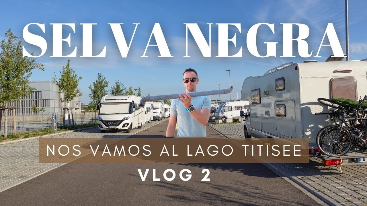 VLOG 126. LAGO TITISEE ⛵️  Y FREIBURG     ¡PARTIMOS EL TUBO DE LAS AGUAS GRISES! 🥺😭