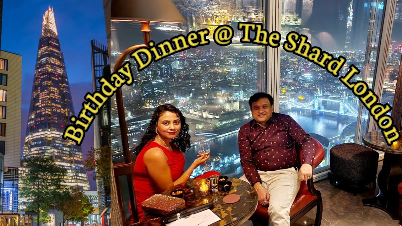 The Shard London - Birthday Dinner | Hutong Shard Restaurant review | Gong Shard Review