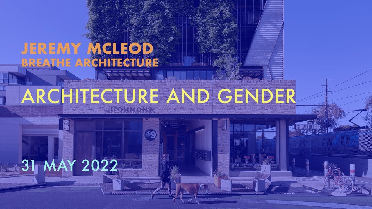 Jeremy McLeod: Architecture and Gender