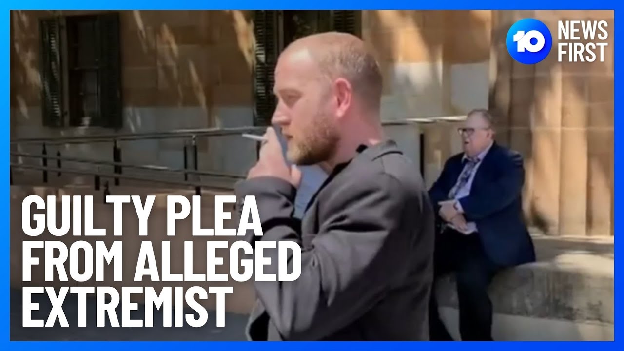 Guilty Plea From Alleged Extremist | 10 News First