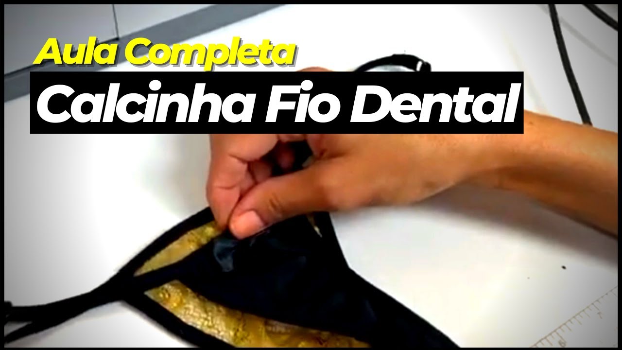 COMO FAZER UMA CALCINHA FIO DENTAL? - Aula de corte e costura