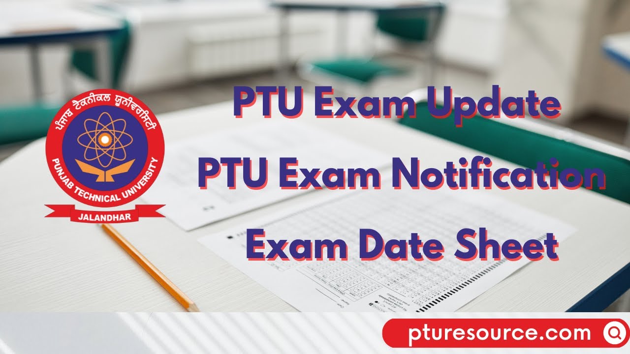 PTU Exam Update | PTU Exam Notification | Exam Date Sheet