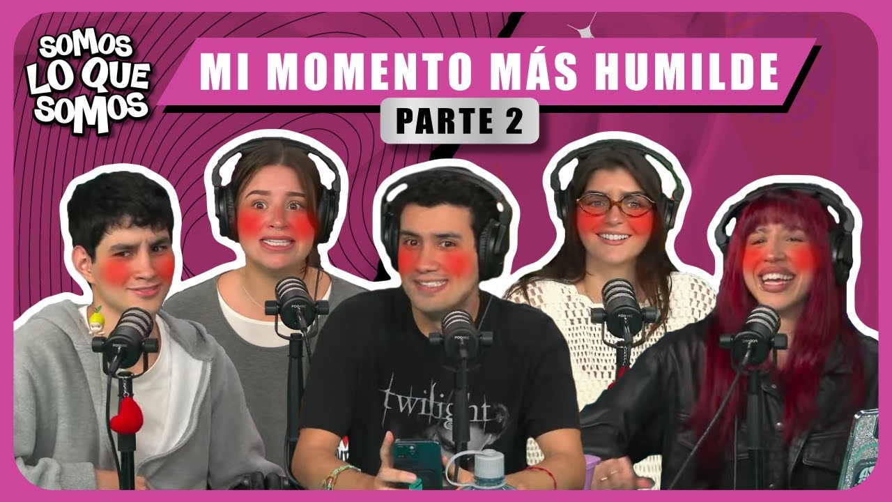 MI MOMENTO MAS HUMILDE PT2- SOMOS LO QUE SOMOS