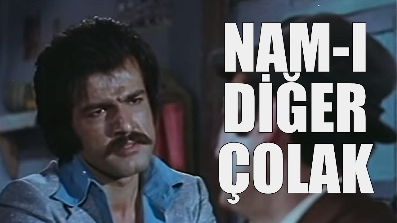 Nam-ı Diğer &Ccedil;olak - Eski T&uuml;rk Filmi Tek Par&ccedil;a