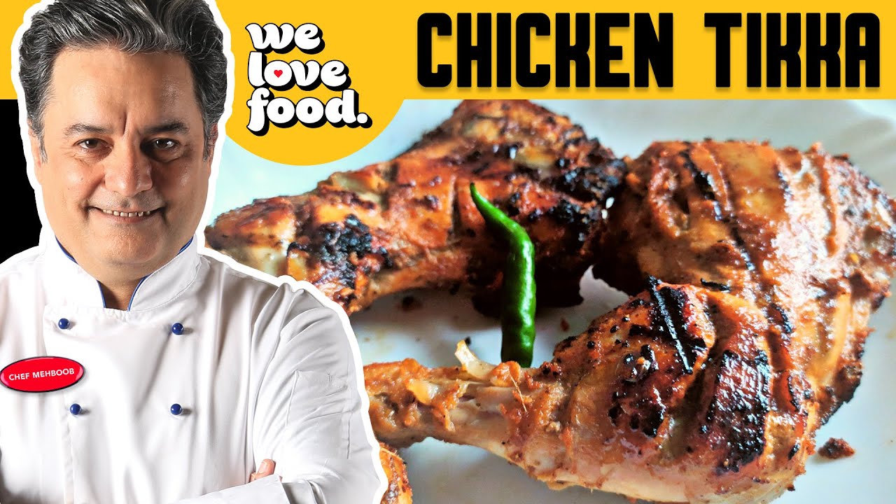 Chicken Tikka | Chef Mehboob | We Love Food