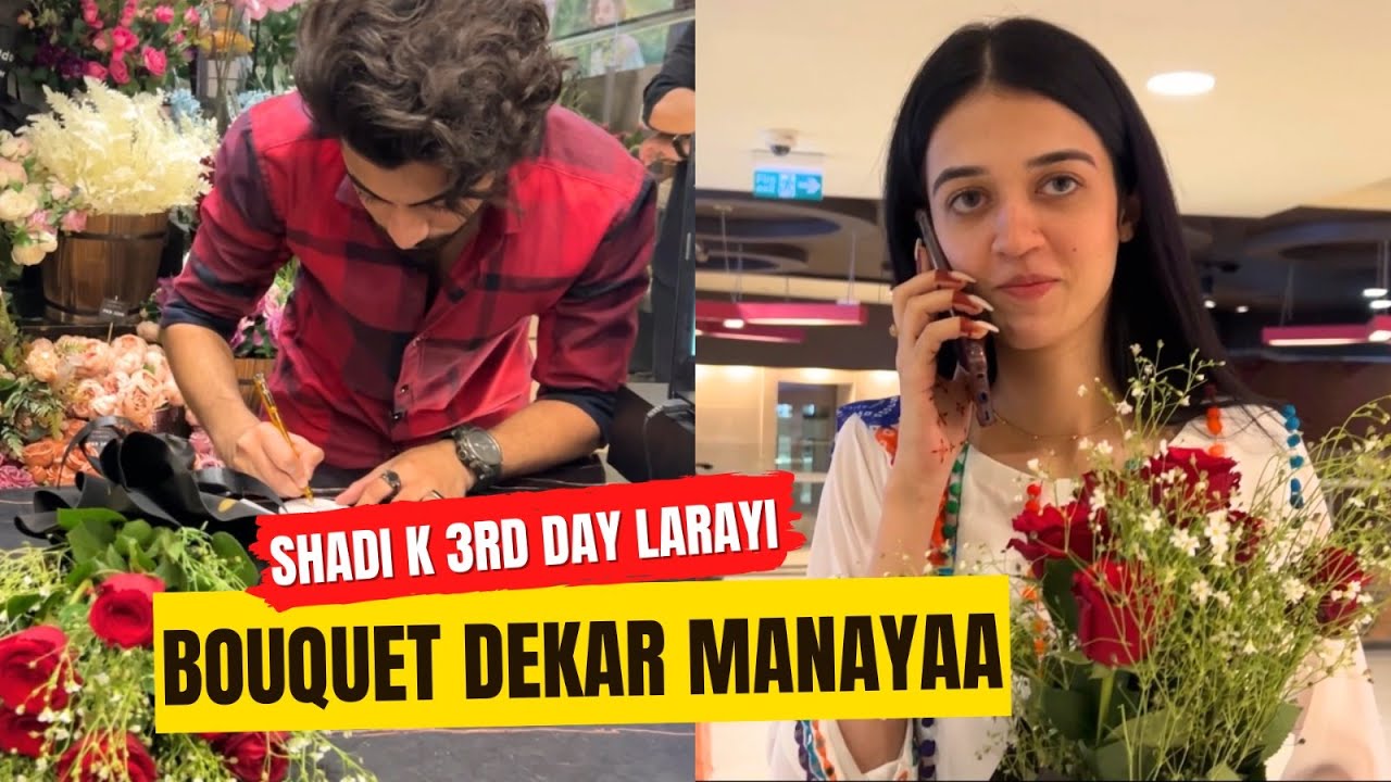 Shadi Ke Teesrey Din Hi larayi Bouquet de kar manayaa | ZARAIB | Laraib Khalid | Zarnab Fatima