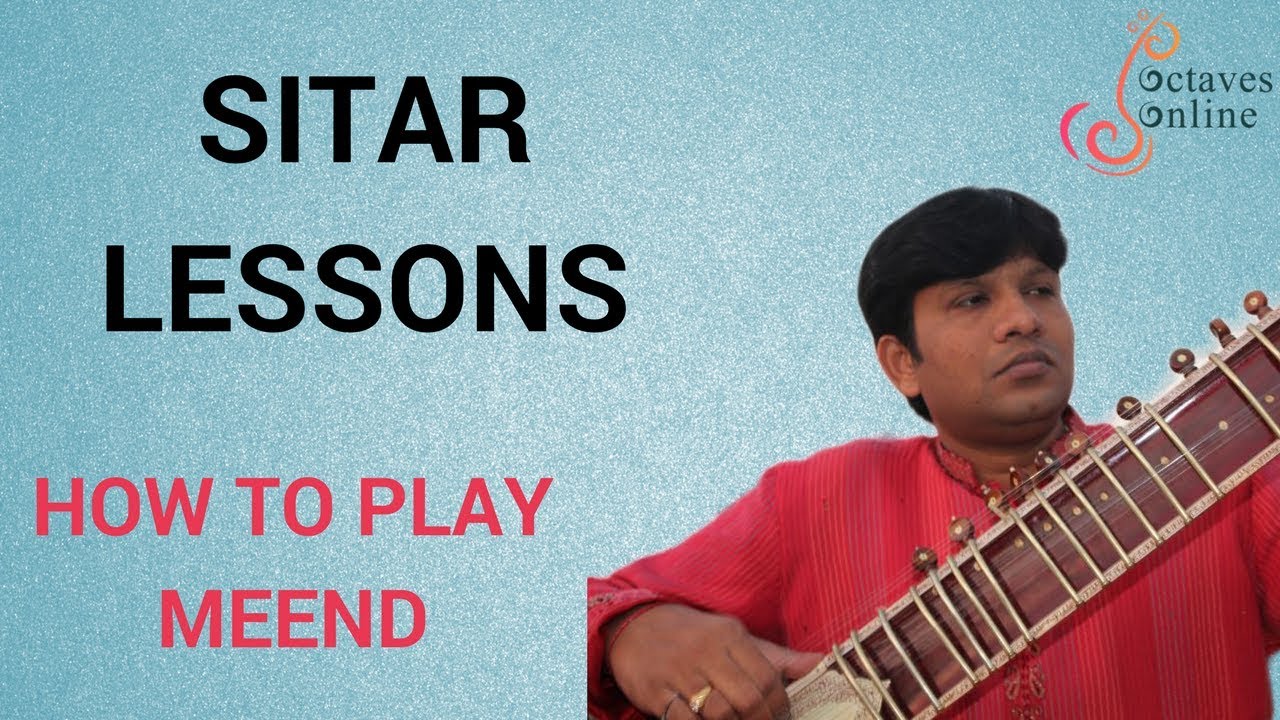 Hindustani Sitar : How to play Meend
