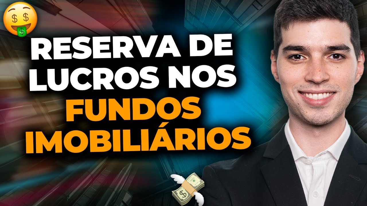 Reserva de lucros nos Fundos Imobiliários | FIIs: Guia para Iniciantes