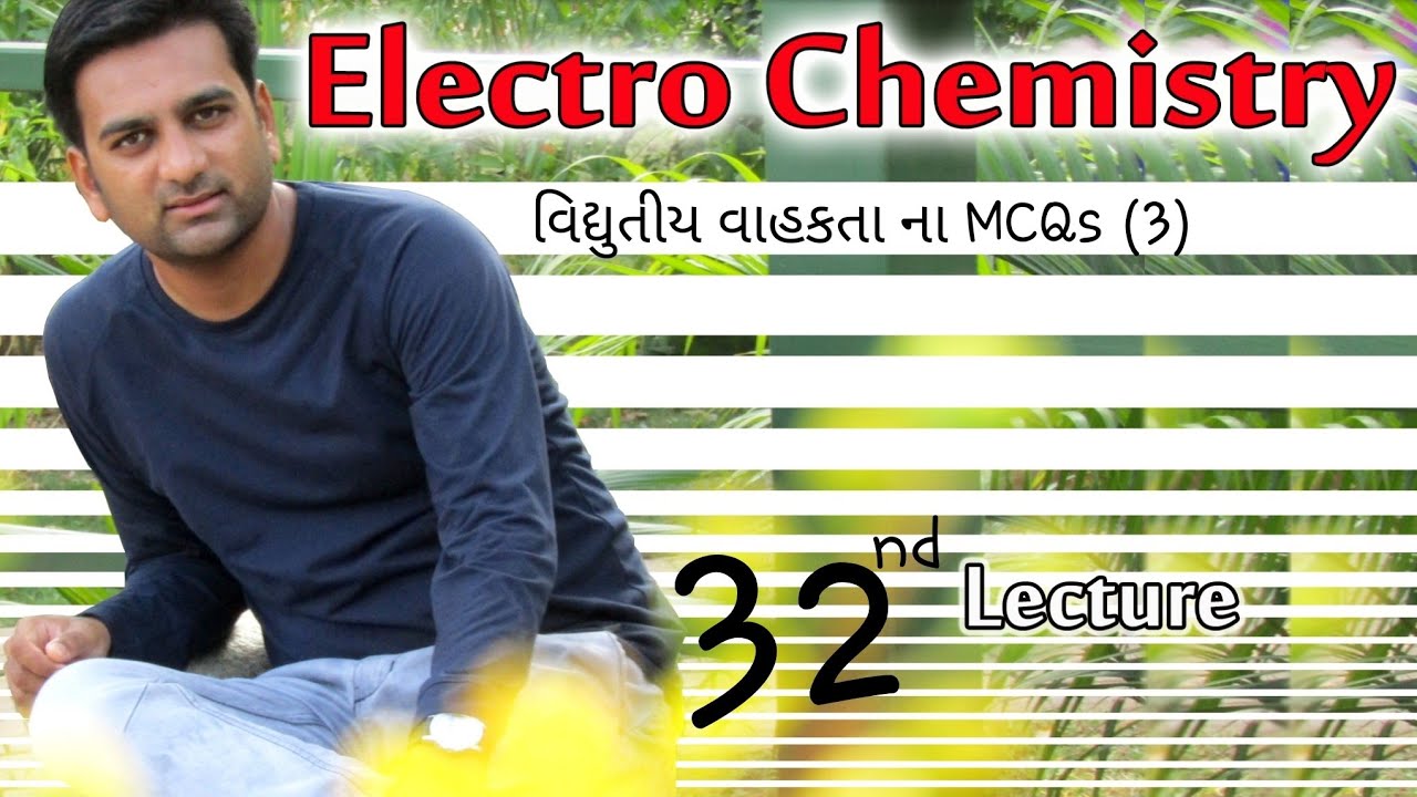 Lec-32 Electro Chemistry | Electrical Conductivity MCQs (3)| Gujarati | JP sir | 12th NCERT/JEE/NEET