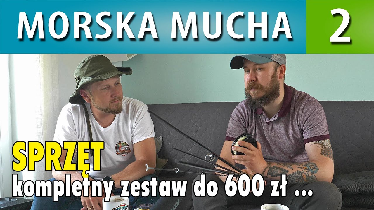 MORSKA MUCHA ➤ Tani i dobry sprzęt na początek...