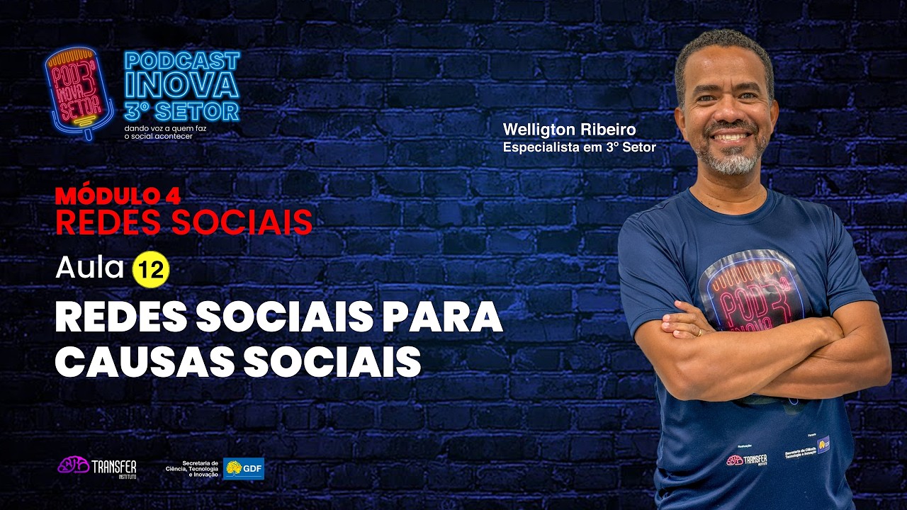 MÓDULO 4 - REDES SOCIAIS - AULA 12 - REDES SOCIAIS PARA CAUSAS SOCIAIS
