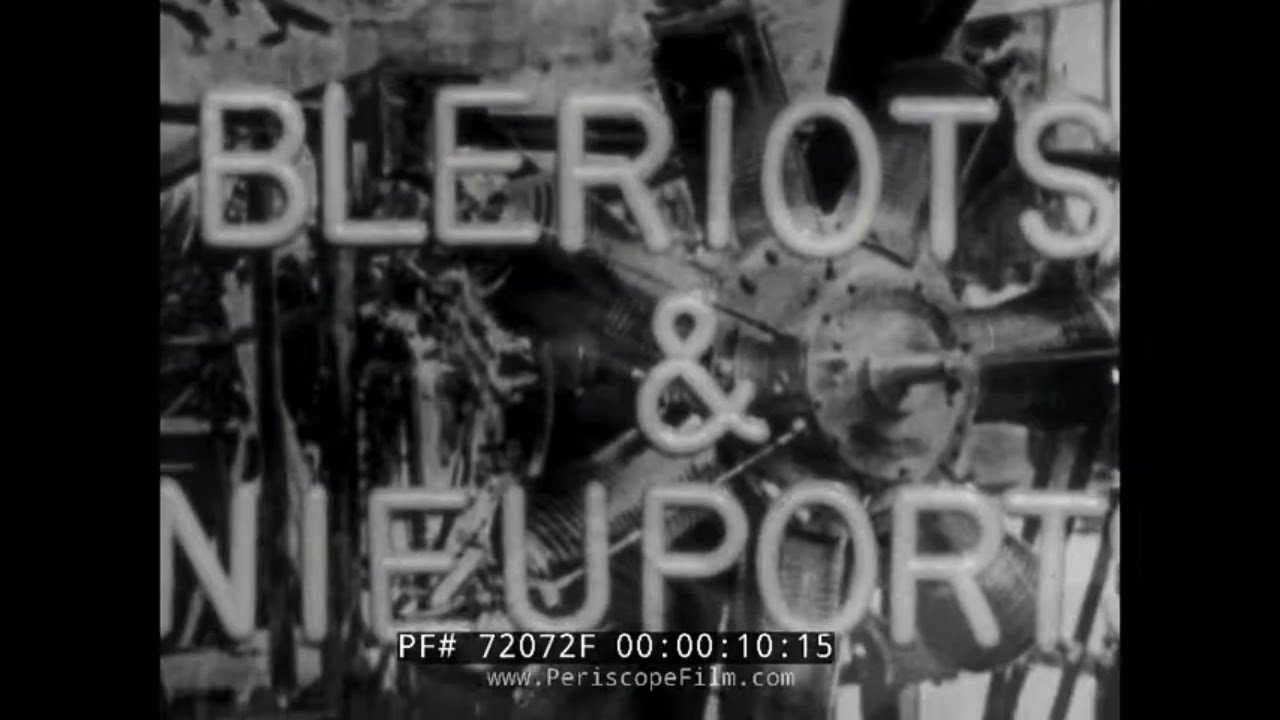 BLERIOTS & NIEUPORTS  WORLD WAR I  FRENCH FIGHTER PLANES  (SILENT FILM)   72072F