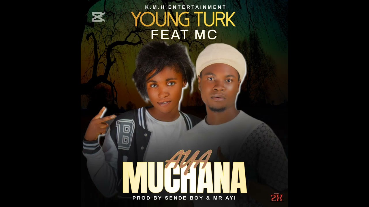 YOUNG TURK Feat MC - AYA MUCHANA Prod by SENDE BOY & MR AYI(2025 AUDIO)