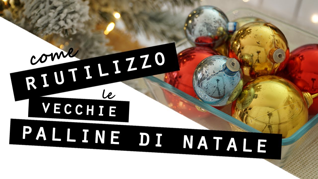 Come RIUTILIZZO le VECCHIE PALLINE DI NATALE/Un'idea INCREDIBILE PER TRASFORMARE i vecchi ADDOBBI
