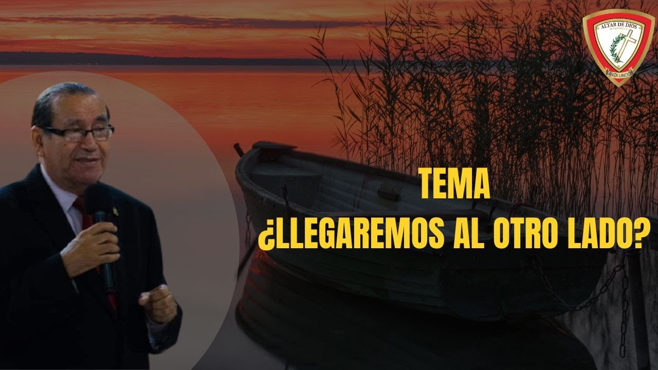 TEMA: ¿LLEGAREMOS AL OTRO LADO?