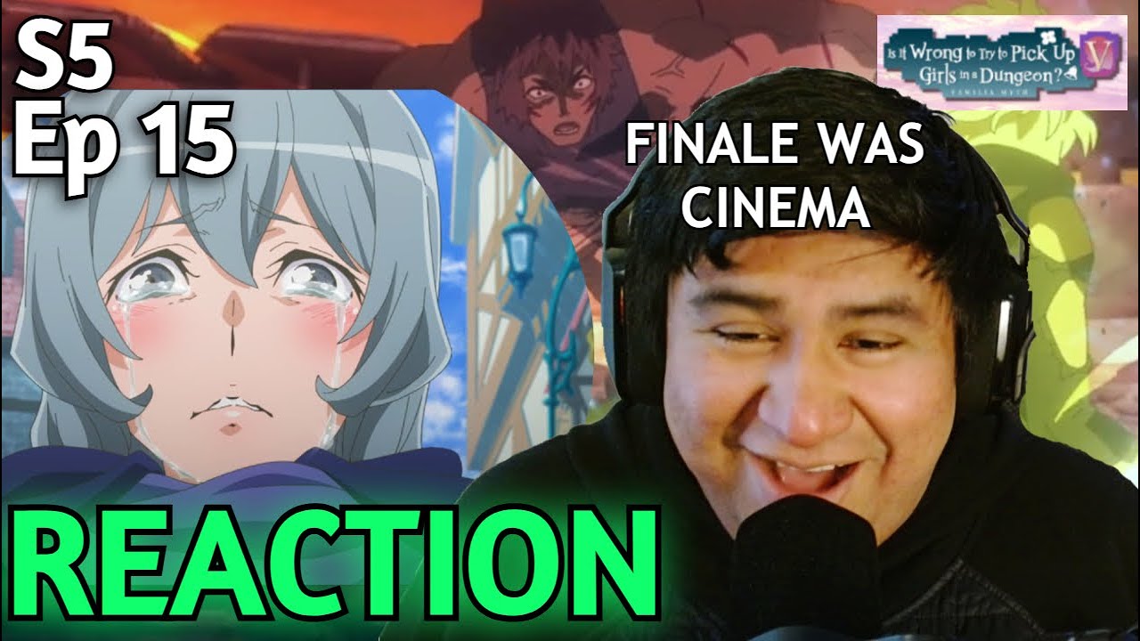 AMAZING SEASON FINALE | Danmachi Season 5 Episode 15 Reaction