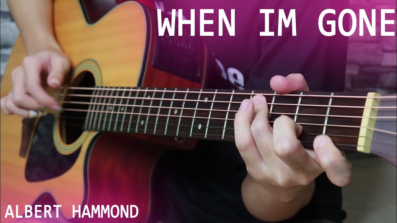 When I'm Gone - Albert Hammond - Fingerstyle Guitar Cover