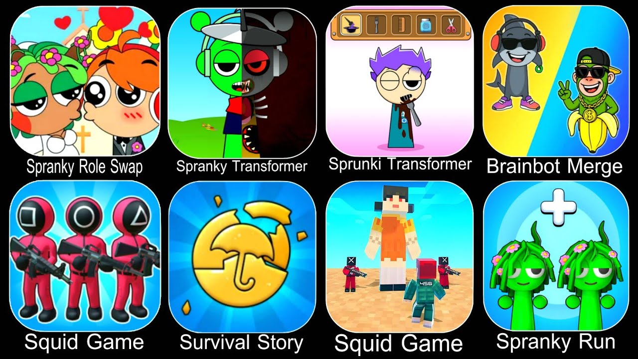 Spranky Role Swap,Spranky Transformer,Brainbot Merge,Squid Game,Survival Story,Spranky Run,Sprunki