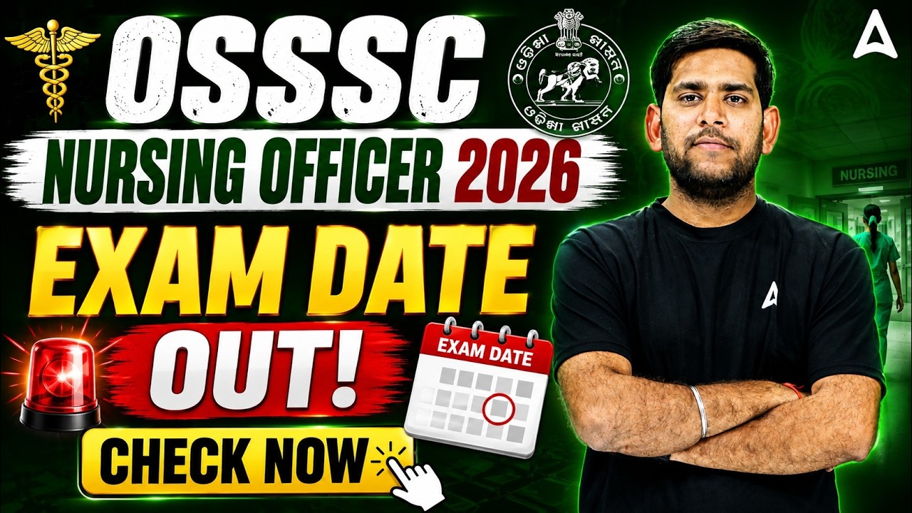 OSSSC Nursing Officer Exam Date 2026 Out | OSSSC Nursing Officer Recruitment 2026 | OSSSC New Update