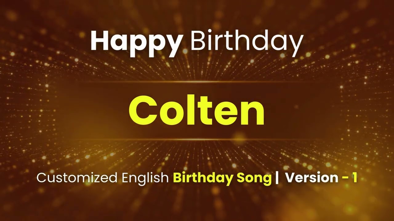 Colten - Happy Birthday | Customized Birthday Song