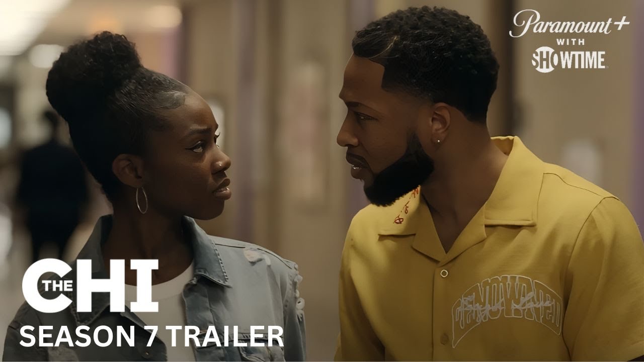 The Chi Season 7 Official Trailer | Paramount+ With SHOWTIME